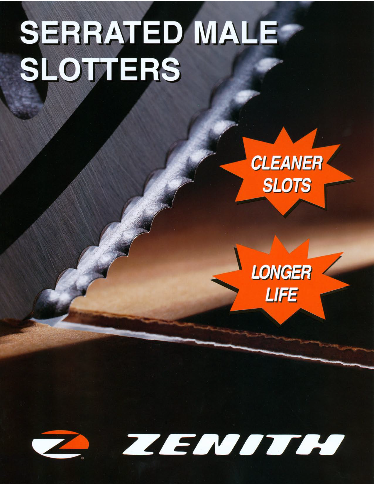 Learn more about the Serrated Male Slotters in the Zenith brochure
